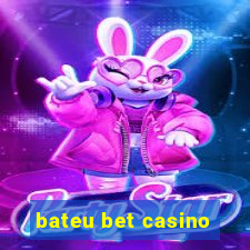 bateu bet casino